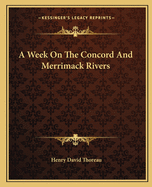 A Week On The Concord And Merrimack Rivers