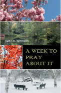 A Week to Pray about It