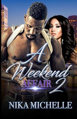 A Weekend Affair 2 - Michelle, Nika