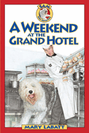 A Weekend at the Grand Hotel