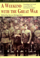 A Weekend with the Great War: Proceedings of the Fourth Annual Great War Interconference Seminar, Lisle, Illinois, 16-18 September 1994