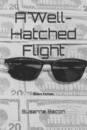 A Well-Hatched Flight: Short Fiction