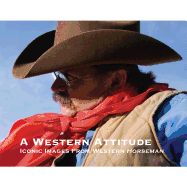A Western Attitude: Iconic Images from Western Horseman
