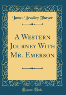 A Western Journey with Mr. Emerson (Classic Reprint)