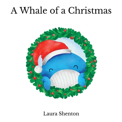 A Whale of a Christmas - Shenton, Laura