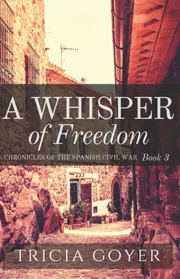 A Whisper of Freedom - Goyer, Tricia