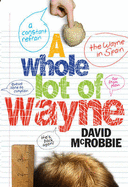 A Whole Lot of Wayne - McRobbie, David