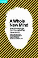 A Whole New Mind: How to Thrive in the New Conceptual Age - Pink, Daniel H.