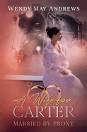 A Wife for Carter: A Sweet Mail-Order Bride Romance