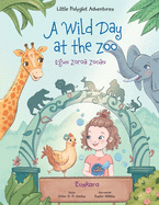 A Wild Day at the Zoo / Egun Zoroa Zooan - Basque Edition: Children's Picture Book