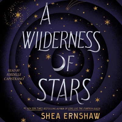 A Wilderness of Stars - Ernshaw, Shea, and Capistrano, Ferdelle (Read by)