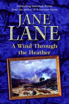 A Wind Through the Heather - Lane, Jane