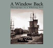 A Window Back: Photography in a Whaling Port