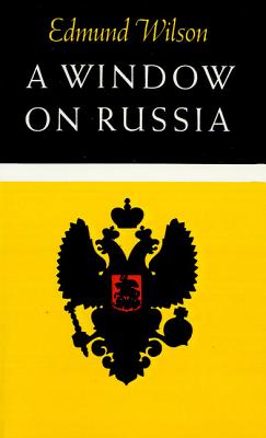 A Window on Russia: For the Use of Foreign Readers - Wilson, Edmund