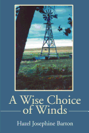 A Wise Choice of Winds: Articles and Essays