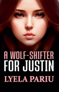 A Wolf-Shifter for Justin