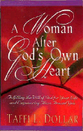 A Woman After God's Own Heart: Thinking with the Mind of Christ and Moving with the Fire of the Spirit