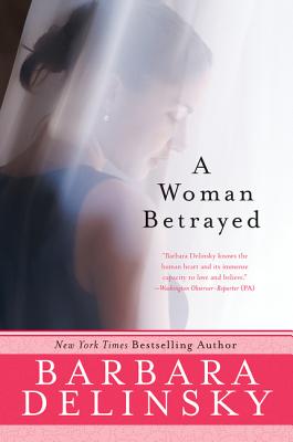 A Woman Betrayed - Delinsky, Barbara