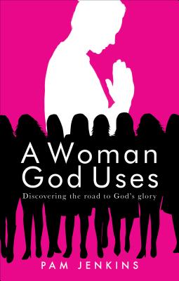 A Woman God Uses - Jenkins, Pam