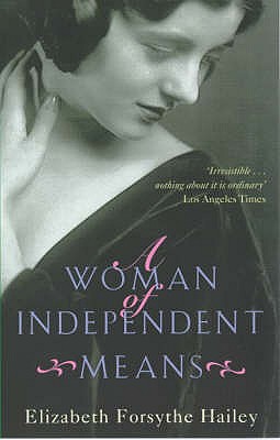 A Woman Of Independent Means - Hailey, Elizabeth Forsythe