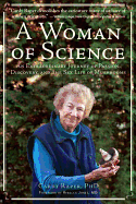 A Woman of Science: An Extraordinary Journey of Love, Discovery, and the Sex Life of Mushrooms
