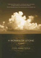 A Woman of Stone - Pierce, Todd James