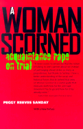 A Woman Scorned: Acquaintance Rape on Trial, with a New Preface