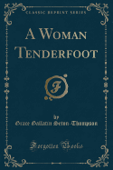 A Woman Tenderfoot (Classic Reprint)