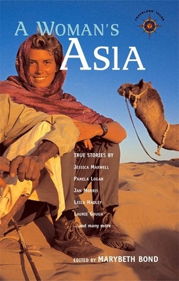 A Woman's Asia: True Stories - Bond, Marybeth (Editor)