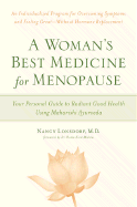 A Woman's Best Medicine for Menopause: Your Personal Guide to Radiant Good Health Using Maharishi Ayurveda