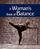 A Woman's Book of Balance: Finding Your Physical, Spiritual, and Emotional Center - Andes, Karen