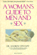 A Woman's Guide to Men and Sex - Stanway, Andrew, Dr., M.D.