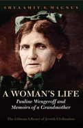 A Woman's Life: Pauline Wengeroff and Memoirs of a Grandmother