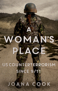 A Woman's Place: Us Counterterrorism Since 9/11