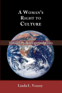 A Woman's Right to Culture: Toward Gendered Cultural Rights