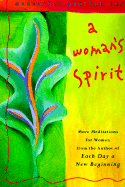 A Woman's Spirit: More Meditations for Women