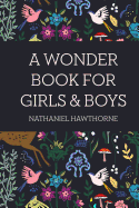A Wonder Book for Girls & Boys