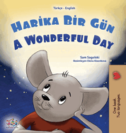 A Wonderful Day (Turkish English Bilingual Book for Kids)