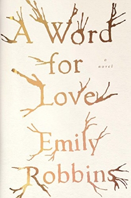 A Word For Love: A Novel - Robbins, Emily