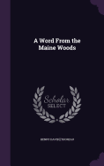 A Word From the Maine Woods