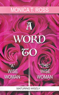 A Word to "A" / "The" Wise Woman