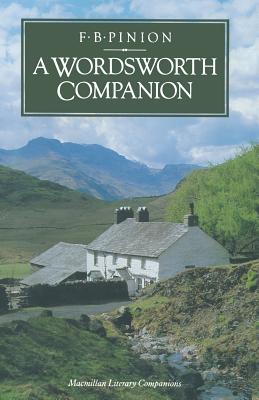 A Wordsworth Companion: Survey and Assessment - Pinion, F B