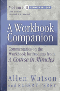 A Workbook Companion Volume II: Commentaries on the Workbook for Students from 'a Course in Miracles'