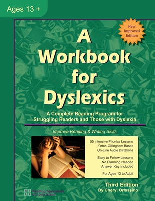 A Workbook for Dyslexics: A Complete Reading Program for Struggling Readers and Those with Dyslexia - Orlassino, Cheryl