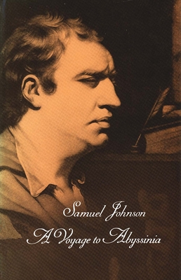 A Works of Samuel Johnson, Vol 15: A Voyage to Abyssinia - Johnson, Samuel, and Gold, Joel J. (Editor)