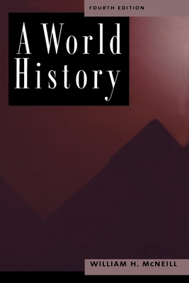 A World History, 4th Edition - McNeill, William H