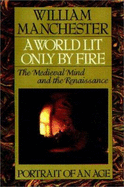 A World Lit Only by Fire - Manchester, William, and Gardner, Grover, Professor (Read by)