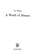 A World of Dreams - Fanqin, Yu (Translated by), and Wenfu, Lu, and Lu, Wen-Fu