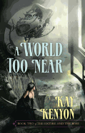 A World Too Near, 2