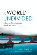 A World Undivided: Quest for Better Healthcare Beyond Geopolitics